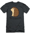 Funny Hedgehog Not a Hugger Porcupine Lilyrq Alara T-Shirt