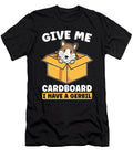 Gerbil Give Me Cardboard I Have a Gerbillinae Tshirtconcepts Marvin Poppe T-Shirt