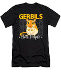 Gerbils Over People Mouse Lover Rodent Animals Tshirtconcepts Marvin Poppe T-Shirt