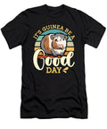 Guinea Pig Its Guinea Be a Good Day Animal Lover Tshirtconcepts Marvin Poppe T-Shirt