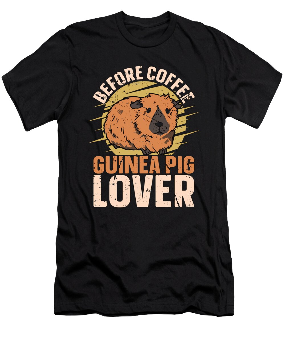 Guinea Pig Lover Coffee Loves Hamster Coffee Lover Tshirtconcepts Marvin Poppe T-Shirt