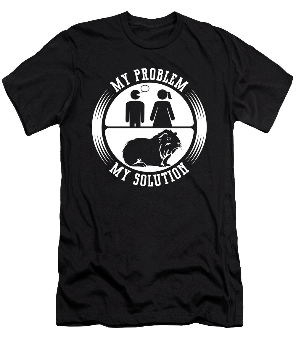 Guinea Pig Lover My Problem My Pictogram Mom Dad Tshirtconcepts Marvin Poppe T-Shirt