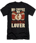 Guinea Pig Lover No Coffee No Hamster Coffee Lover Tshirtconcepts Marvin Poppe T-Shirt