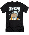 Hamster Astronaut Owner Pet Rodent I Need More Space Crazy Squirrel T-Shirt