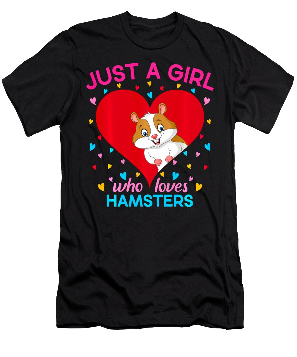 Hamster Heart Shape Just a Girl Who Loves Hamsters Thepassionshop T-Shirt