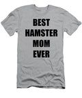Hamster Mom Lover Funny Gift Idea Funny Gift Ideas T-Shirt
