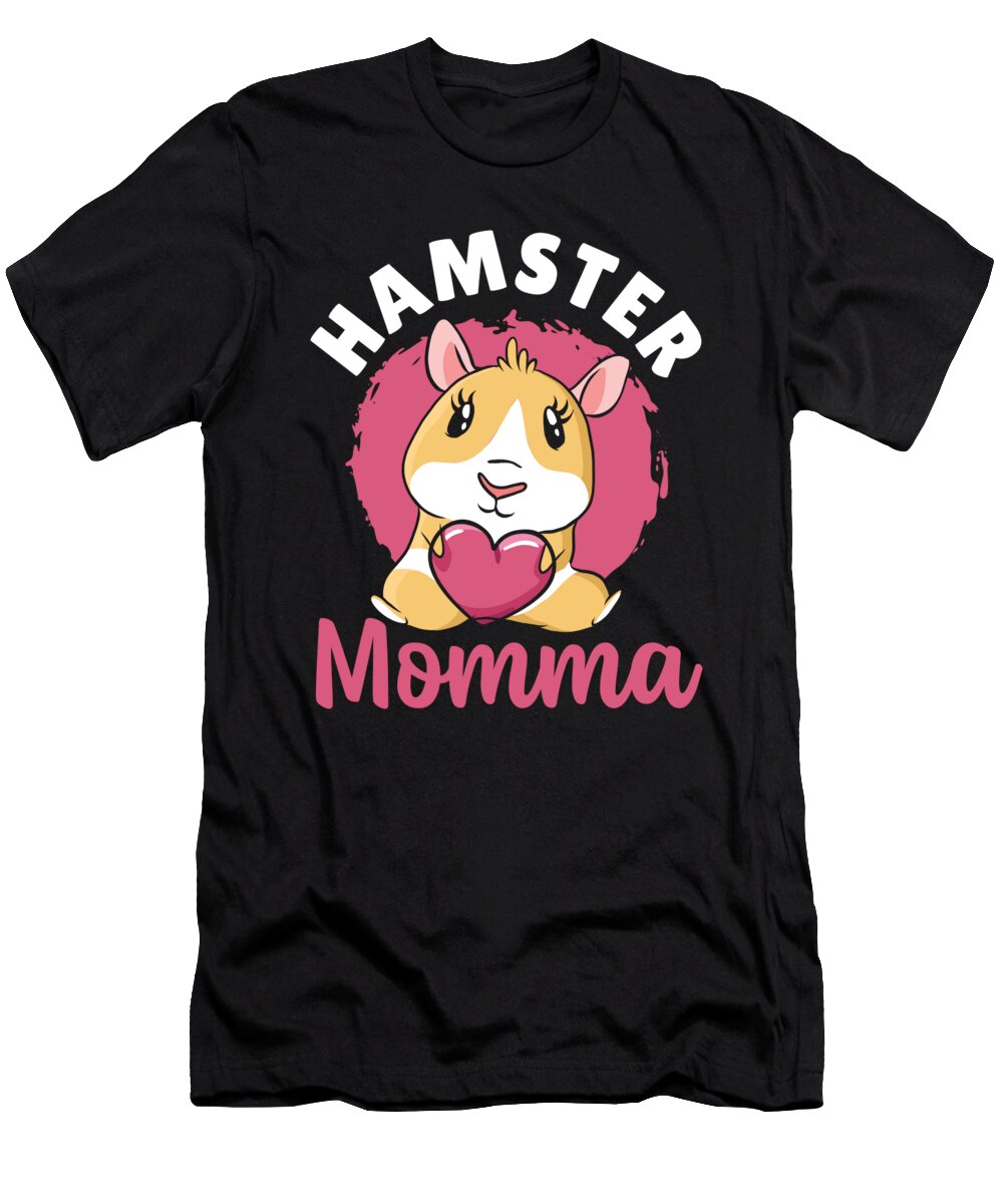 Hamster Momma Hamster Owner Alessandra Roth T-Shirt