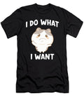 Hamster Saying I Do What I Want Manuel Schmucker T-Shirt