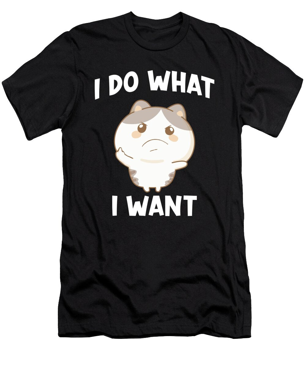 Hamster Saying I Do What I Want Manuel Schmucker T-Shirt
