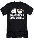 Hamsters and Coffee Funny Hamster Owner Eq Designs T-Shirt