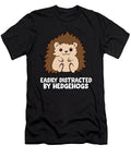 Hedgehog Lover and Hedgehog Fan Apparel for Women and Men That Love Hedgehogs Cute Hedgehog Saying for Children and Adults Who Love Hedgehogs Eq Designs T-Shirt