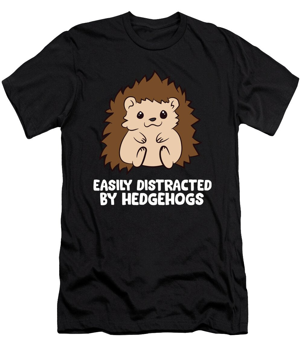 Hedgehog Lover and Hedgehog Fan Apparel for Women and Men That Love Hedgehogs Cute Hedgehog Saying for Children and Adults Who Love Hedgehogs Eq Designs T-Shirt