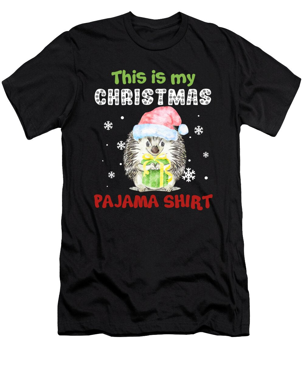 Hedgehog This Is My Christmas Pajama Xmas Fancylife T-Shirt