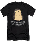 Hedgehogs Are My Spirit Animals Cute Hedgehog Spirit Animal Eq Designs T-Shirt
