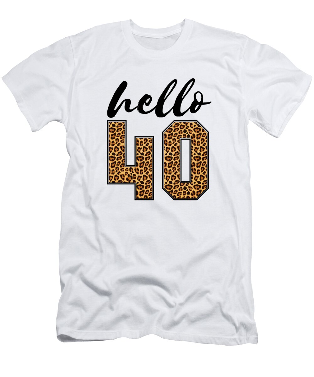 Hello 40 Leopard Print 40th Birthday Deon Du Plessis Art T-Shirt