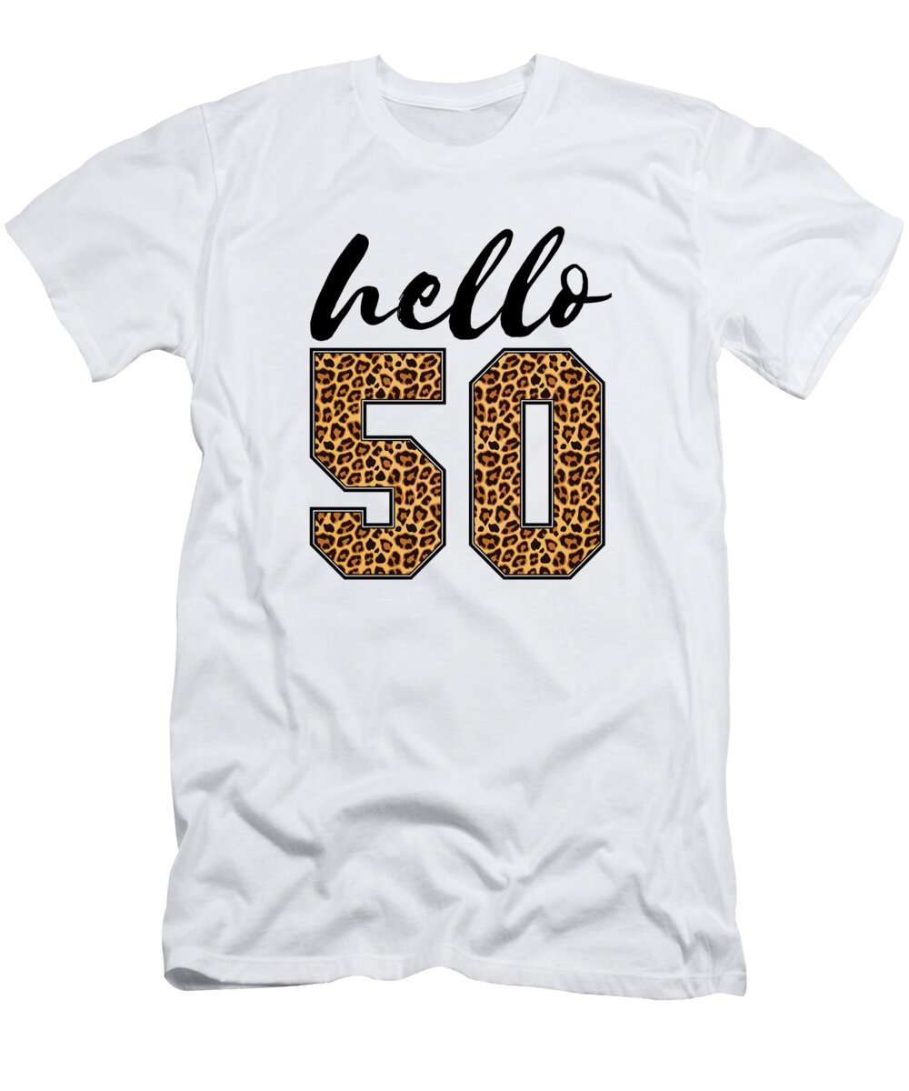 Hello 50 Leopard Print 50th Birthday Deon Du Plessis Art T-Shirt