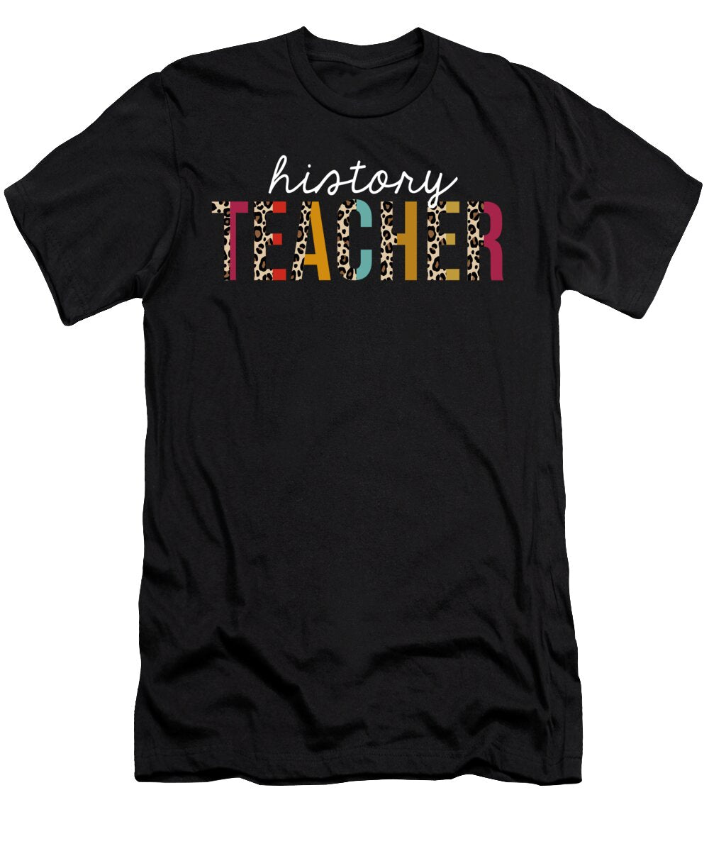 History Teacher Life Leopard Educator Appreciation Jensen Cena T-Shirt