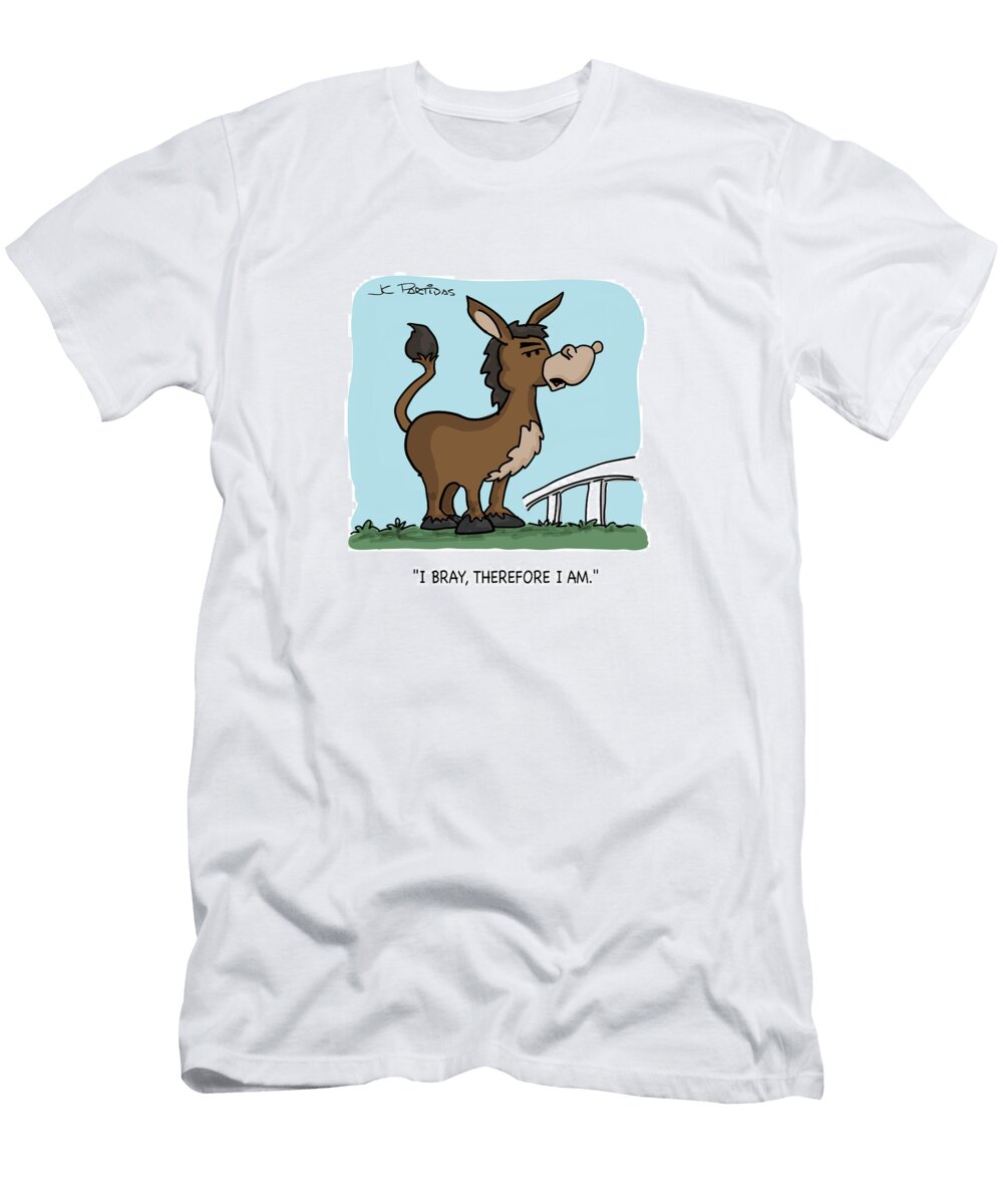 I Bray Therefore I Juan Carlos Partidas T-Shirt