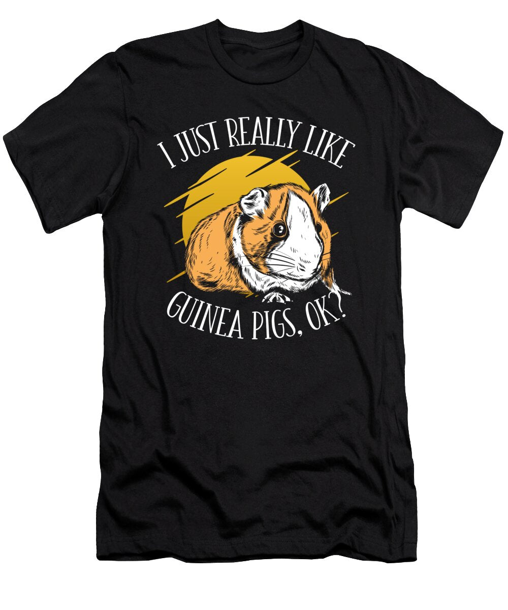 I Just Really Like Guinea Pigs Ok Funny Guinea Pig Raphaelartdesign T-Shirt
