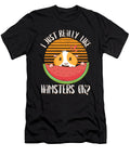 I Just Really Like Hamsters Rodent Lover Pet Owner Gift Thomas Larch T-Shirt