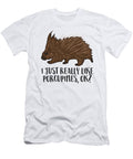 I Just Really Like Porcupines Ok Funny Porcupine Eq Designs T-Shirt
