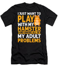 I Just Want to Play with My Hamster and Ignore All Problems Thepassionshop T-Shirt