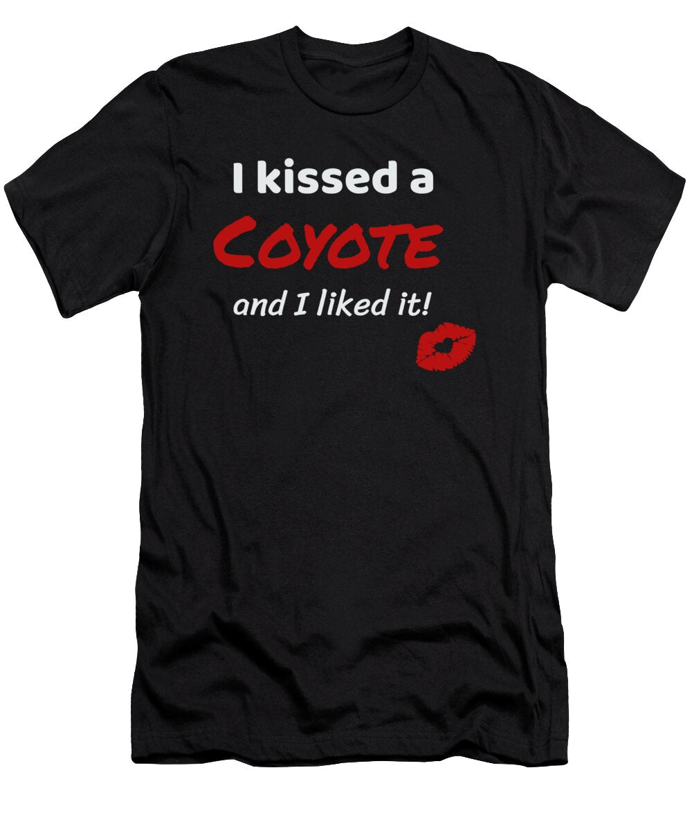 I Kissed a Coyote and I Liked It Animal Pet Owner Present Gift Idea for Lovers of Coyotes Dogboo T-Shirt