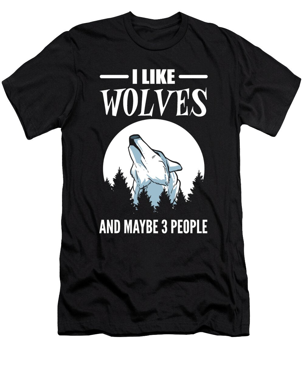 I Like Wolves and Maybe 3 People Wolf Animal Alessandra Roth T-Shirt