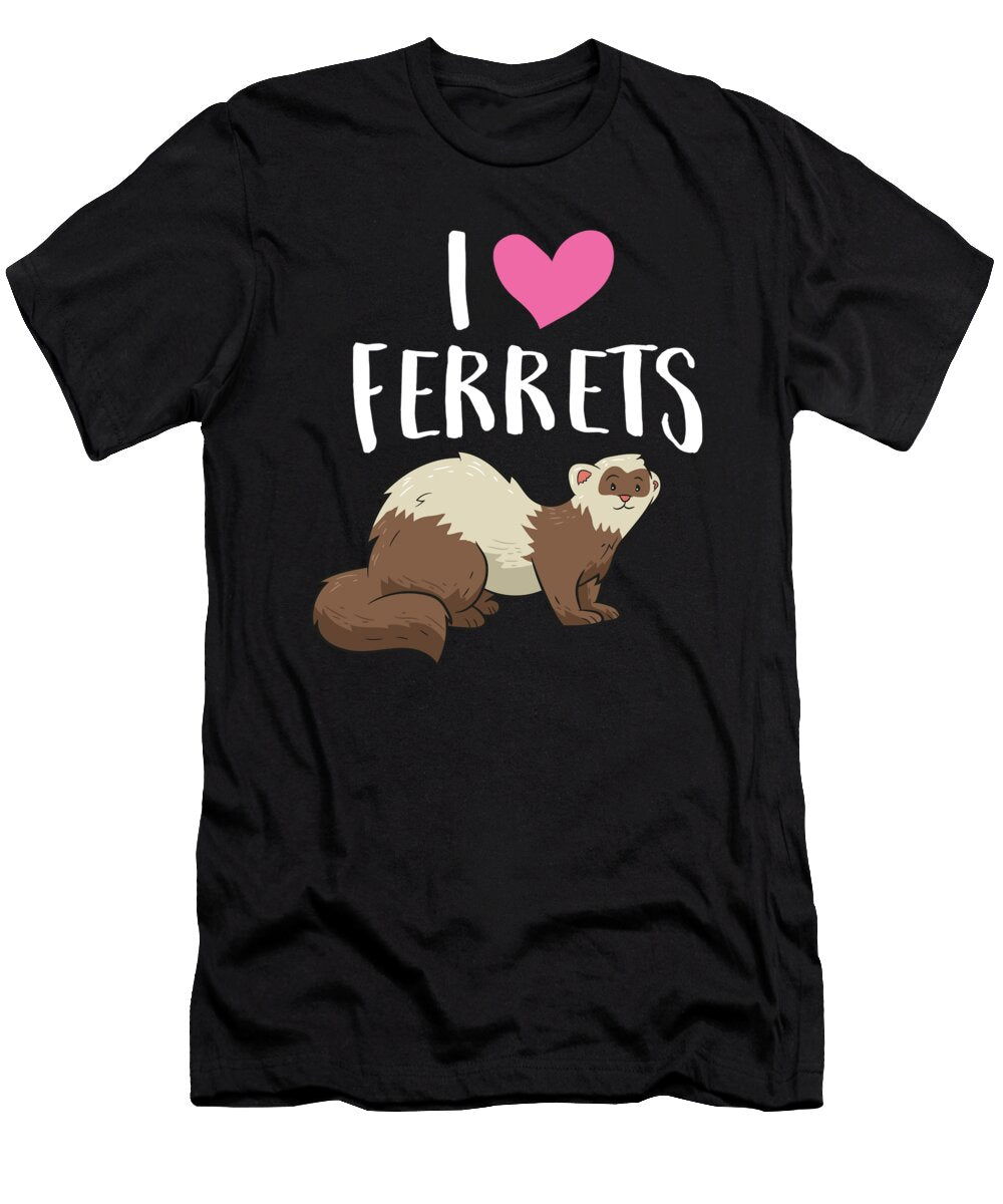 I Love Ferrets Funny Ferrets Lover Eq Designs T-Shirt