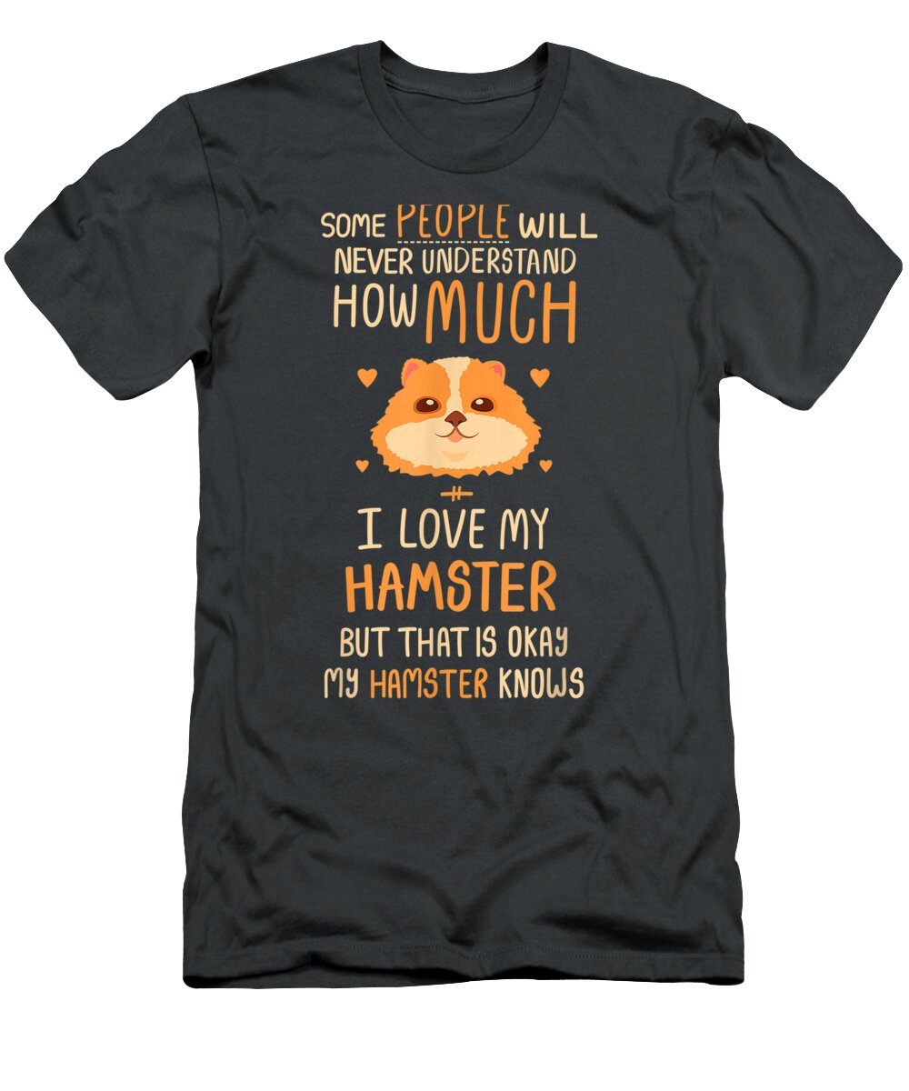 I Love My Hamster Marci Ramona T-Shirt