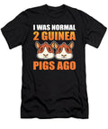 I Was Normal 2 Guinea Pigs Ago Guinea Pig Hamster Alessandra Roth T-Shirt