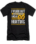 I Work Out and By Work Out I Mean Go Hunting Product Ashley Osborne T-Shirt