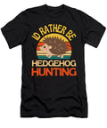 Id Rather Be Hedgehog Hunting Cute Awesome Faiz Nawaz T-Shirt