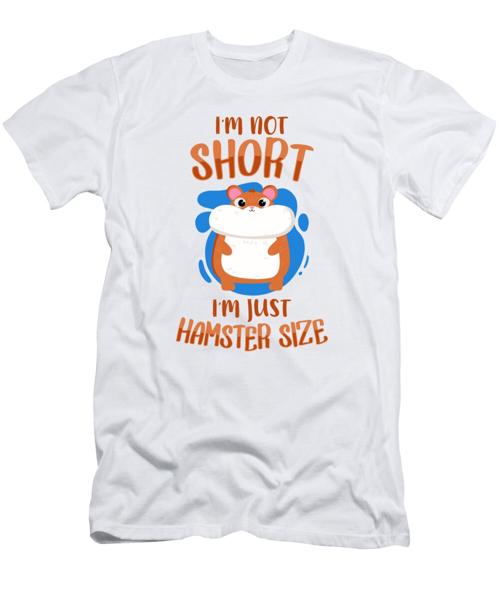 Im Not Short Im Hamster Size Dwarf Syrian Golden Hamster Graphics Lab T-Shirt