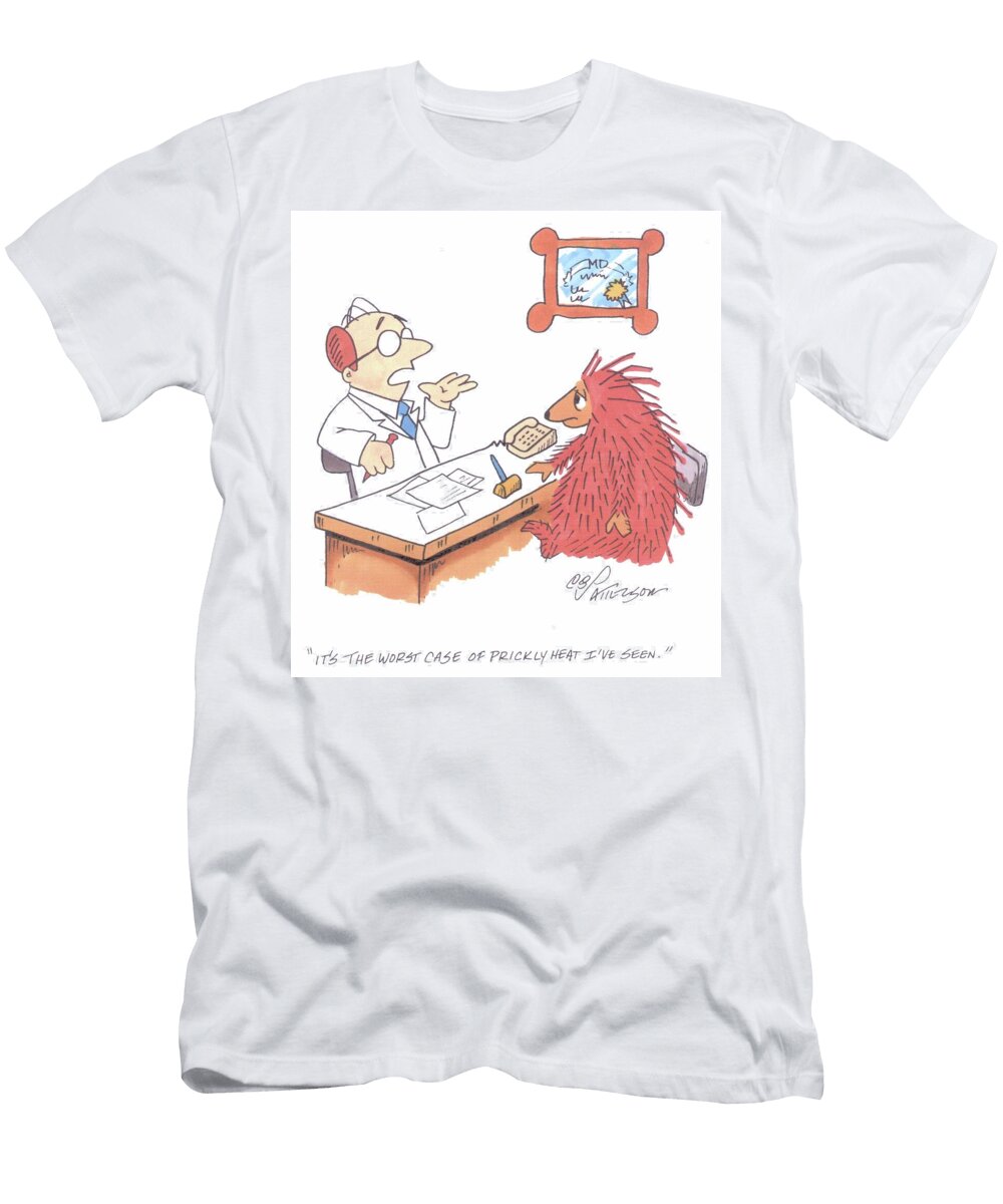 Its the Worst Case of Prickly Heat Ive Seen Chris Patterson T-Shirt
