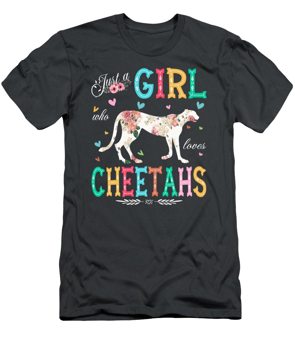 Just a Girl Who Loves Cheetahs Funny Cheetahs Lovers Jonah Rainey T-Shirt