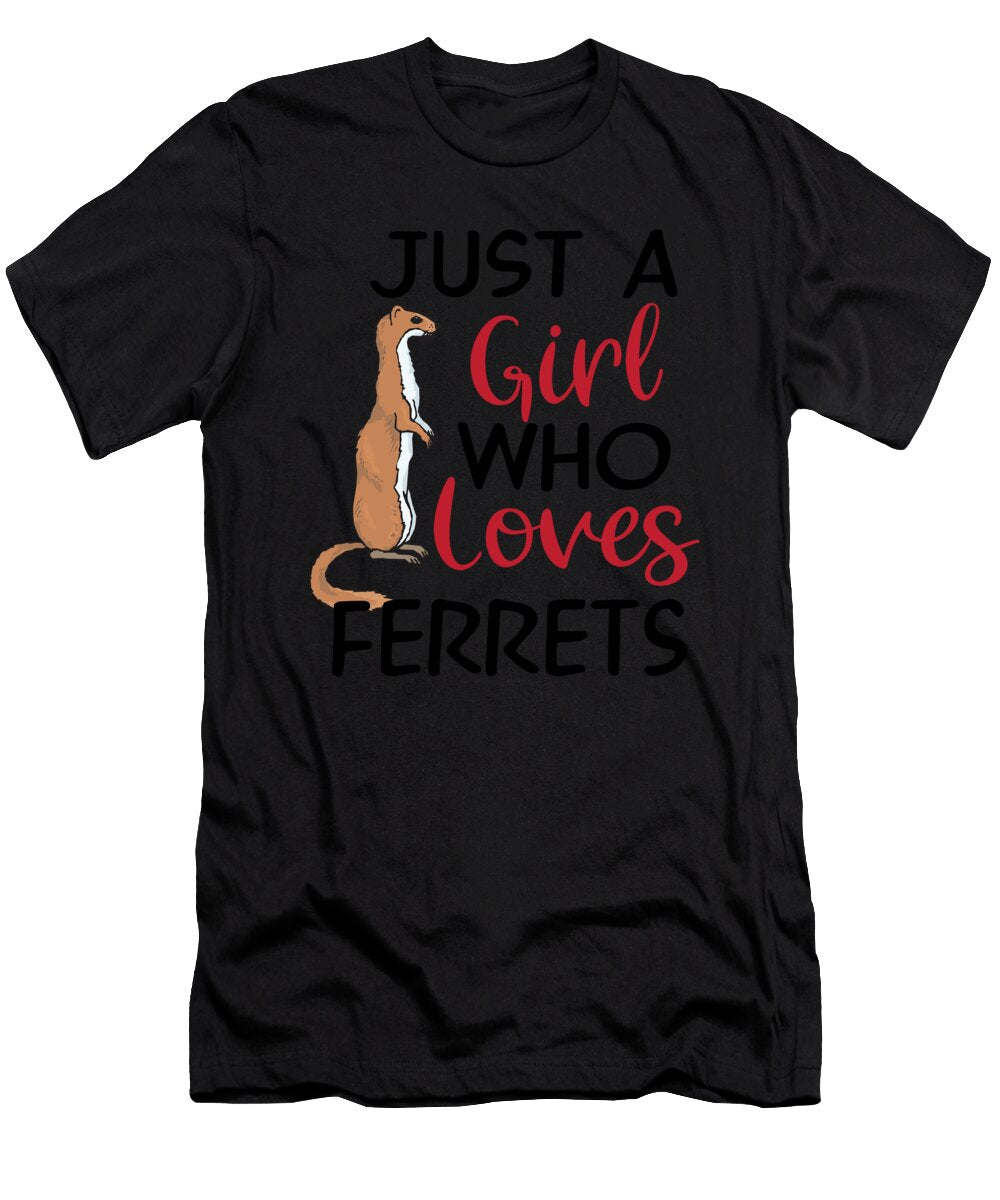 Just a Girl Who Loves Ferrets Domestic Animal Gift Haselshirt T-Shirt