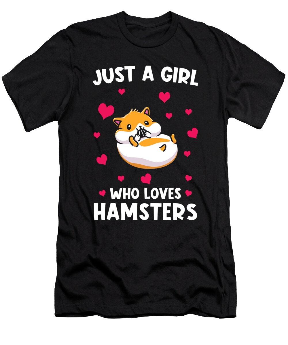 Just a Girl Who Loves Hamsters Manuel Schmucker T-Shirt