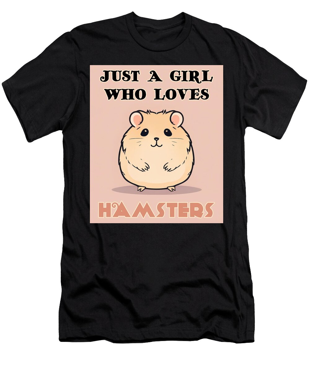 Just a Girl Who Loves Hamsters Mounir Khalfouf T-Shirt