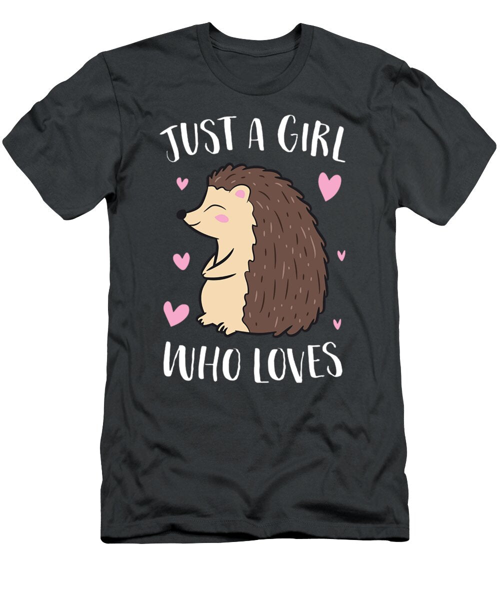 Just a Girl Who Loves Hedgehogs Cute Hedgehog Girl Artemn Reevi T-Shirt