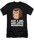 Just a Girl Who Loves Hedgehogs Eq Designs T-Shirt