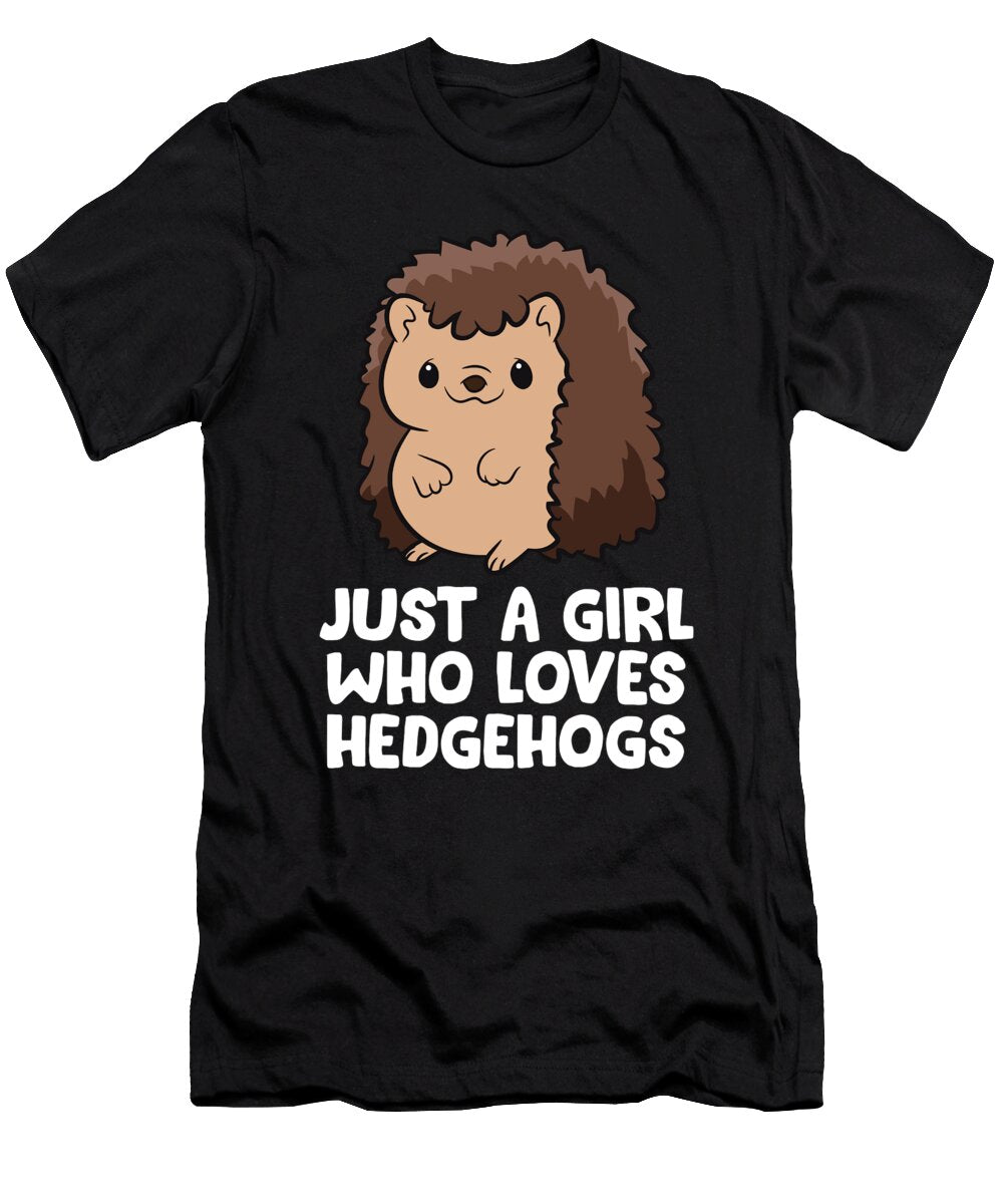 Just a Girl Who Loves Hedgehogs Eq Designs T-Shirt