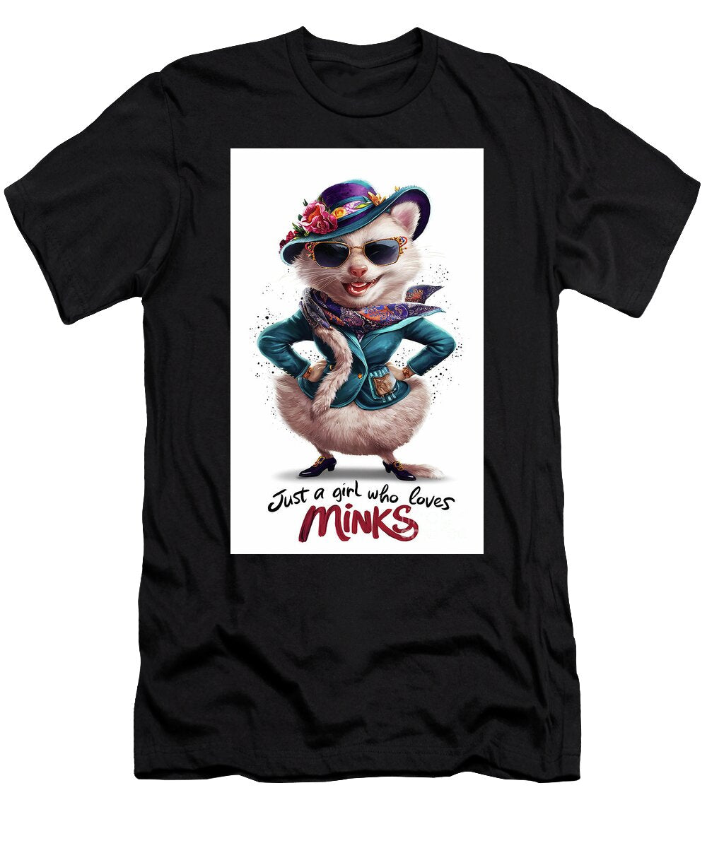 Just a Girl Who Loves Minks Minks Lover Minks Funny Cute Animal Rhys Jacobson T-Shirt