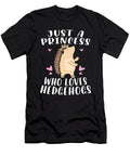 Just a Princess Who Loves Hedgehogs Me T-Shirt