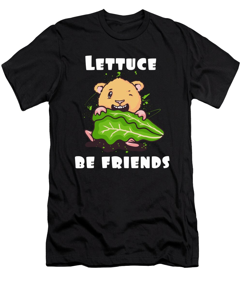 Lettuce Be Friends Quote for Guinea Pig Lovers Tenshirt T-Shirt