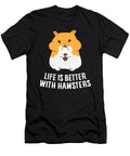 Life Is Better with a Hamsters Love Hamsters Eq Designs T-Shirt
