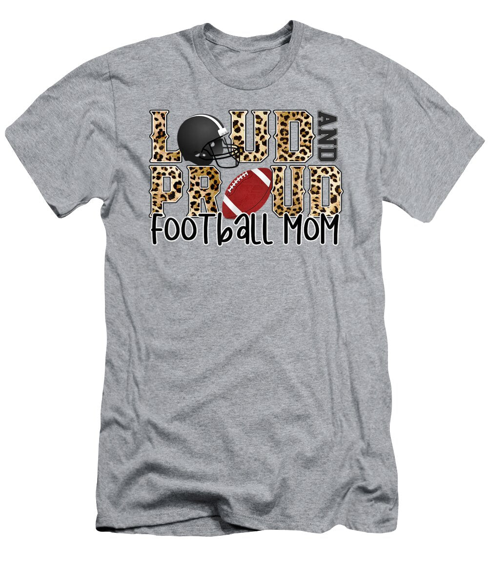 Loud and Proud Football Mom Leopard Print Cheetah Pattern Lochla Reya T-Shirt