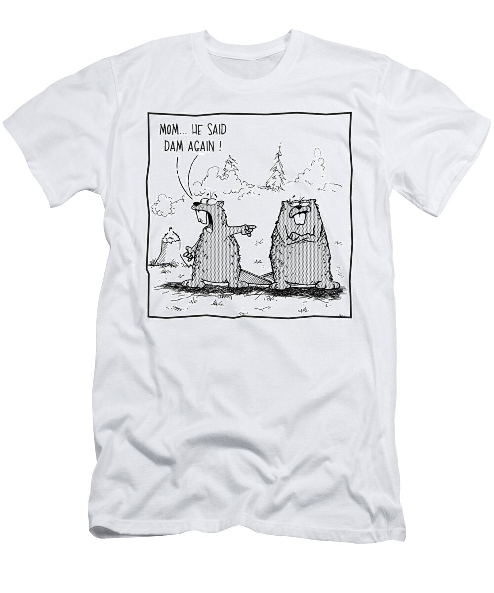 Mom He Said Dam Schmidt Dennis T-Shirt