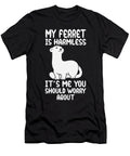 My Ferret Is Harmless Tenshirt T-Shirt