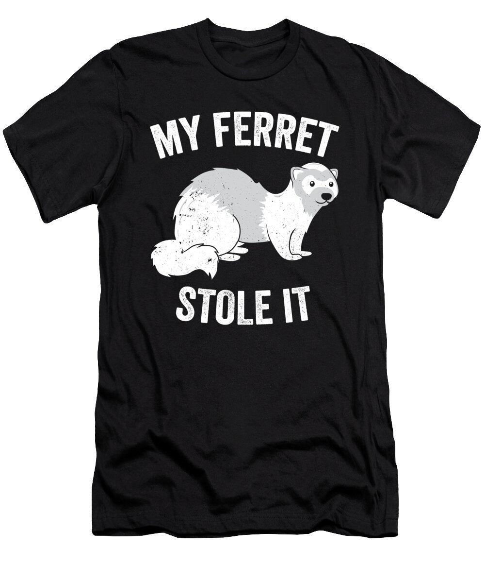 My Ferret Stole It Animal Lover Furry Wildlife Gift Haselshirt T-Shirt